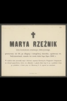 Marya Rzeźnik żona konduktora tramwayu elektrycznego, przeżywszy lat 33, [...] zmarła we środę dnia 3-go lipca 1901 r. [...]