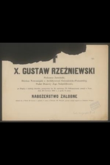 X. Gustaw Rzeźniewski Proboszcz Jarociński, [...] przeżywszy lat 48, [...] zasnął w Panu dnia 20 Czerwca 1883 r. [...]