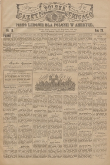 Gazeta Polska Chicago : pismo ludowe dla Polonii w Ameryce. R.28, 1900, No. 13