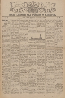 Gazeta Polska Chicago : pismo ludowe dla Polonii w Ameryce. R.30, 1902, No. 47