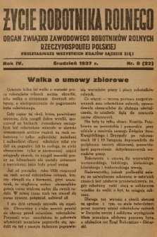 Życie Robotnika Rolnego : organ Związku Zawodowego Robotników Rolnych Rzeczypospolitej Polskiej. R.4, 1937, nr 8