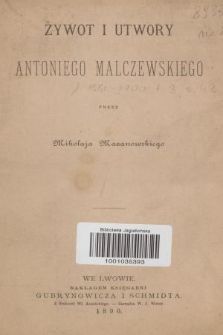 Żywot i utwory Antoniego Malczewskiego