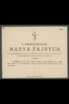 Z Prokopczyców Marya Fajrych [...] przeżywszy lat 31, umarła w Bogu dnia 7. sierpnia [...] w Delatynie [...]