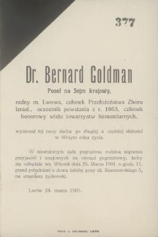 Dr. Bernard Goldman Poseł na Sejm Krajowy [...] wyzionął tej nocy ducha [...] w 60-tym roku życia [...]