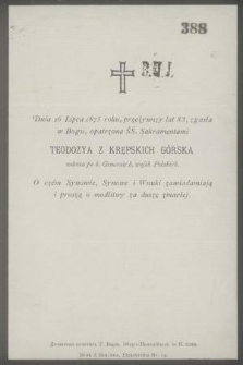 Dnia 26 Lipca 1875 roku, przeżywszy lat 83, zgasła w Bogu [...] Teodozya z Krępskich Górska wdowa po b. Generale b. wojsk Polskich [...]