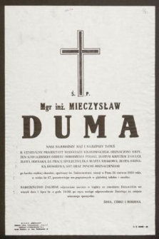 Ś. P. Mgr inż. Mieczysław Duma [...] b. generalny projektant wodociągu krakowskiego [...] zasnął w Panu 26 czerwca 1980 roku w wieku lat 67 [...]