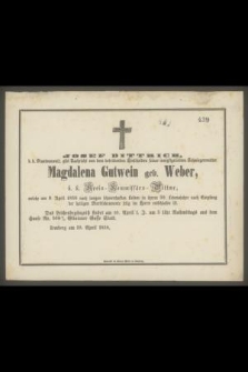 Magdalena Gutwein geb. Weber [...] am 9. April 1858 [...] in ihrem 59. Lebensjahre [...] selig im Herrn entschlafen ist [...]