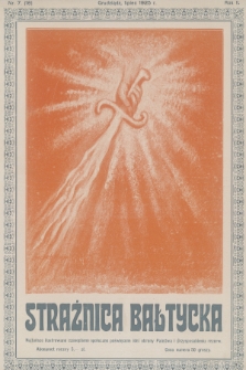 Strażnica Bałtycka : centralny organ wojaków i oficerów rezerwy na Pomorzu. R.2, 1925, nr 7