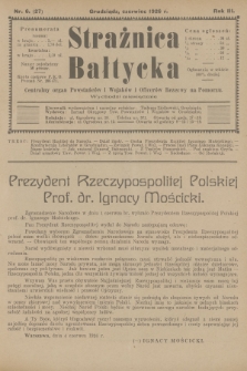 Strażnica Bałtycka : centralny organ powstańców i wojaków i oficerów rezerwy na Pomorzu. R.3, 1926, nr 6