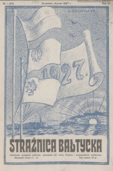 Strażnica Bałtycka : centralny organ powstańców i wojaków i oficerów rezerwy na Pomorzu. R.4, 1927, nr 1