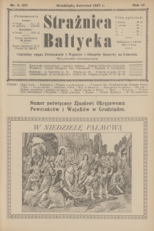 Strażnica Bałtycka : centralny organ powstańców i wojaków i oficerów rezerwy na Pomorzu. R.4, 1927, nr 4