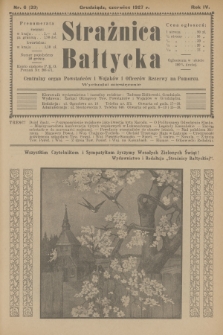 Strażnica Bałtycka : centralny organ powstańców i wojaków i oficerów rezerwy na Pomorzu. R.4, 1927, nr 6