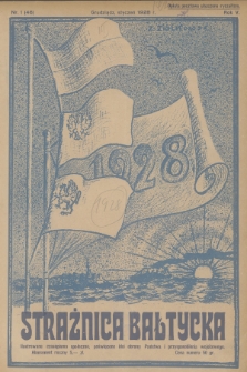 Strażnica Bałtycka : centralny organ powstańców i wojaków i oficerów rezerwy na Pomorzu. R.5, 1928, nr 1