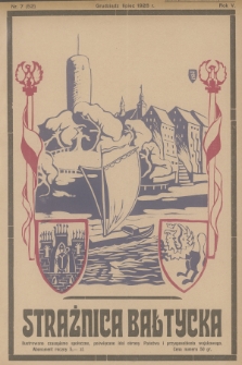 Strażnica Bałtycka : centralny organ powstańców i wojaków i oficerów rezerwy na Pomorzu. R.5, 1928, nr 7