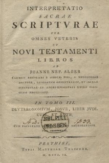 Interpretatio Sacrae Scripturae per omnes Veteris et Novi Testamenti libros. In T. 3, Devteronomivm, Josve, Liber Ivdicum, et Ruth