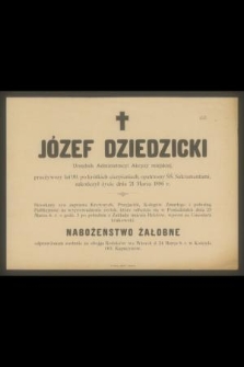 Józef Dziedzicki [...] zakończył życie dnia 21 marca 1896 r. [...]