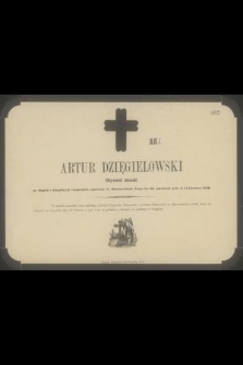 Artur Dzięgielowski obywatel ziemski [...] i zakończył życie d. 14 czerwca 1870 [...]
