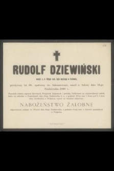 Rudolf Dziewiński [...] zmarł w sobotę dnia 21-go października 1899 r. [...]