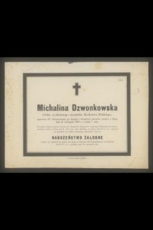 Michalina Dzwonkowska [...] zasnęła w Bogu dnia 25 listopada 1878 roku [...]