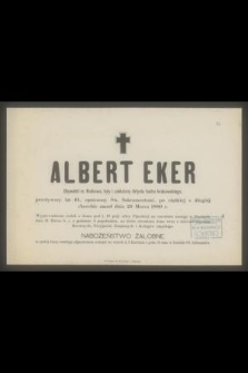 Albert Eker [...] zmarł dnia 29 marca 1889 r. [...]