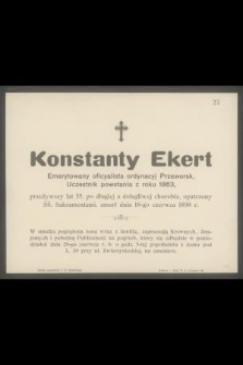 Konstanty Ekert [...] zmarł dnia 18-go czerwca 1898 r. [...]