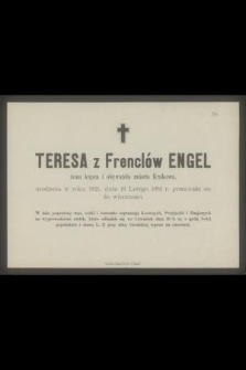 Teresa z Frenclów Engel [...] dnia 16 lutego 1892 r. przeniosła się do wieczności [...]