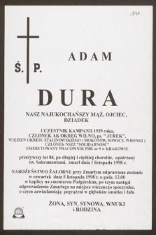 Ś. p. Adam Dura [...] członek kampanii 1939 roku, członek AK Okręg Wilno, ps. "Jurek", więzień okresu stalinowskiego [...] zmarł dnia 1 listopada 1998 r.