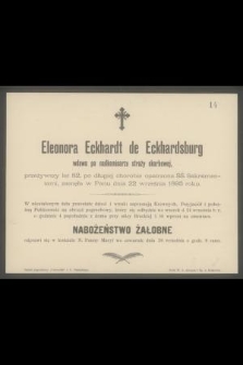 Eleonora Eckhardt de Eckhardtsburg [...], zasnęła w Panu dnia 22 września 1895 r. [...]