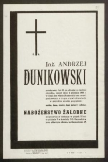 Ś. P. Inż. Andrzej Dunikowski przeżywszy lat 45 [...] zmarł dnia 4 stycznia 1963 r. w Sault Ste. Marie (Kanada) i tam został pochowany [...]