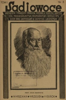 Sad i Owoce : miesięcznik poświęcony sprawom: produkcji owoców, warzyw i ziół; przechowalnictwa, przetwórstwa i handlu; spożycia oraz zastosowań w dietetyce i lecznictwie. T. 1, 1938, nr 3