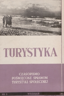 Turystyka : czasopismo poświęcone sprawom turystyki społecznej. R.2, 1951, nr 9