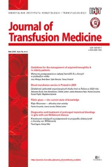 Journal of Transfusion Medicine : kwartalnik Instytutu Hematologii i Transfuzjologii. T. 14, 2021, nr 4