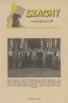 Szachy : miesięcznik wydawany przez Główny Komitet Kultury Fizycznej. R.6, 1951, nr 10