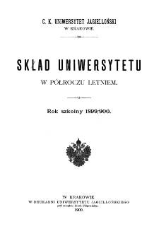 Skład Uniwersytetu w półroczu letniem. Rok szkolny 1899/900