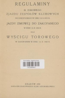 Regulaminy III Zimowego Zjazdu Zespołów Klubowych do Zakopanego w dniu 13.II.1931 r. Jazdy Zimowej do Zakopanego w dniu 13.II.1931 r. oraz Wyścigu Torowego w Zakopanem w dniu 14.II.1932 r.