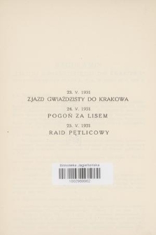 Zjazd Gwiaździsty do Krakowa : 23.V.1931. Pogoń za Lisem : 24.V.1931. Raid Pętlicowy : 25.V.1931
