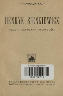 Henryk Sienkiewicz : cechy i elementy twórczości