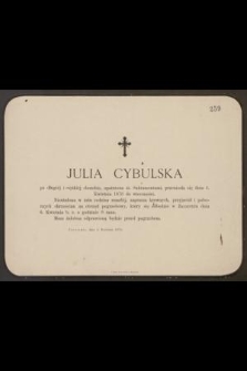 Julia Cybulska [...] przeniosła się dnia 4. Kwietnia 1876 r. do wieczności [...]