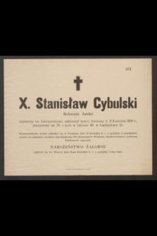 X. Stanisław Cybulski Reformat, Jubilat [...] zakończył żywot doczesny d. 11 Kwietnia 1890 r., przeżywszy lat 78 [...]