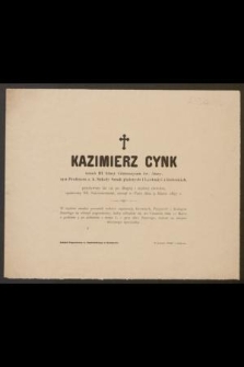 Kazimierz Cynk uczeń III. klasy Gimnazyum św. Anny, [...] przeżywszy lat 12, [...] zasnął w Panu dnia 9 Marca 1897 r. [...]