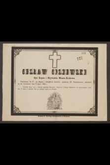 Cesław Ciszewski Syn Kupca i Obywatela Miasta Krakowa. Przeżywszy lat 17, [...] przeniósł się do wieczności dnia 5 Lipca 1865 r. [...]