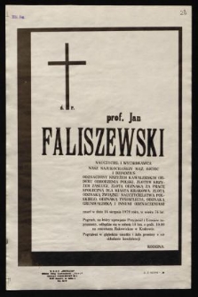 Ś.p. Prof. Jan Faliszewski nauczyciel i wychowawca [...] zmarł w dniu 14 sierpnia 1979 roku [...]