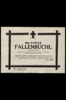 Ś.p. Mgr Roman Fallenbüchl [...] zasnął w Panu dnia 25 listopada 1968 roku [...]