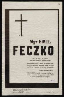 Ś.p. Mgr Emil Feczko ur. 4 X 1926 we Lwowie zmarł nagle w dniu 22 marca 1977 roku [...]