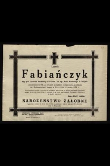 Ludwik Fabiańczyk były prof. Akademii Handlowej we Lwowie, em. dyr. Gimn. Handlowego w Cieszynie [...] zasnął w Panu dnia 10 marca 1956 r. [...]
