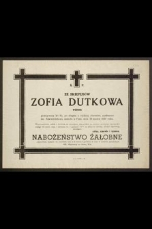Ś. p. ze Skiepusów Zofia Dutkowa [...] zasnęła w Panu dnia 29 marca 1959 roku