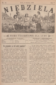 Niedziela : pismo tygodniowe dla ludu. R.5, 1888, nr 15
