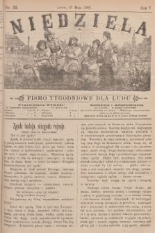 Niedziela : pismo tygodniowe dla ludu. R.5, 1888, nr 22