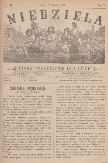 Niedziela : pismo tygodniowe dla ludu. R.5, 1888, nr 24