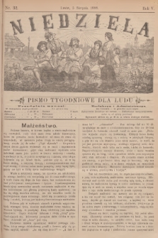 Niedziela : pismo tygodniowe dla ludu. R.5, 1888, nr 32